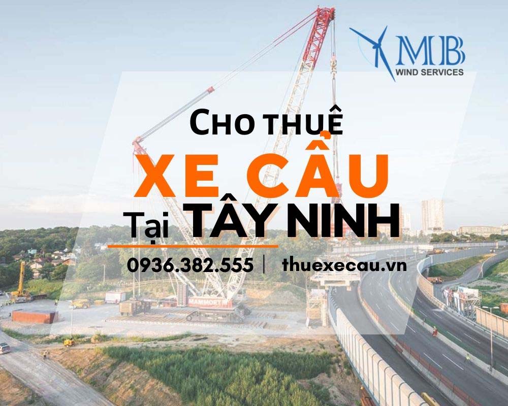 Cho thuê xe cẩu tại Tây Ninh